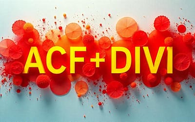 Unlocking Advanced Custom Fields with Divi: A Web Designer’s Guide to Next-Level Customization